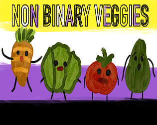 Non Binary Vegetables (The Veggie Dating Sim)