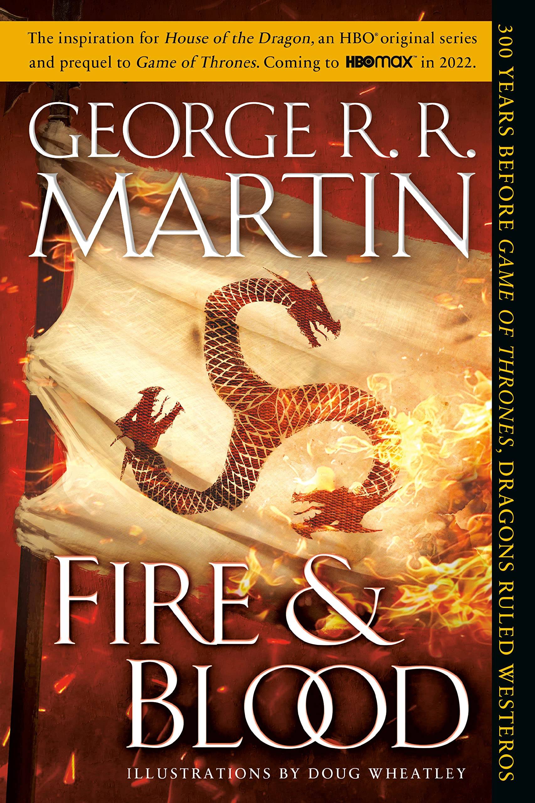 Fire & Blood: 300 anni prima di una Game of Thrones