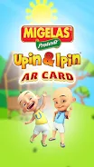 MiGelas Upin&Ipin AR Card ဖန်သားပြင်ဓာတ်ပုံ 0