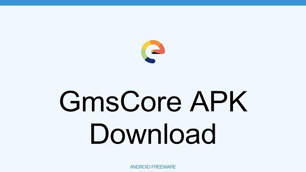 GMSCORE APK Download