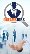 Dreams Jobs Tangkapan skrin 1