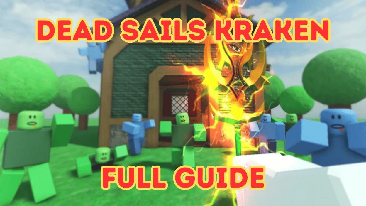 Full Dead Sails Guide Kraken [การอัปเดตใหม่]
