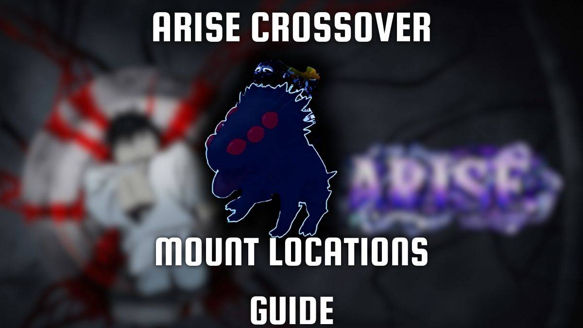 Arise Crossover Mount Locations: A BETA Guide