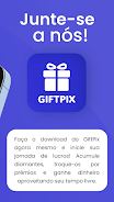 GIFTPIX - Ganhe dinheiro Captura de pantalla 2