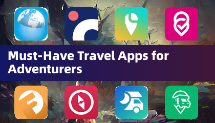 Must-Have Travel Apps for Adventurers