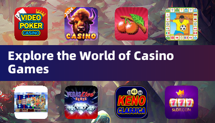 Explore the World of Casino Games