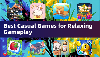 Best Casual Games for Relaxing Gameplay