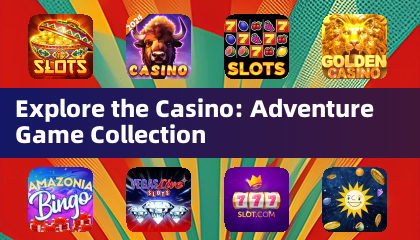 Khám phá Casino: Bộ sưu tập trò chơi phiêu lưu