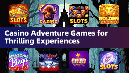 Casino Adventure Games per esperienze elettrizzanti