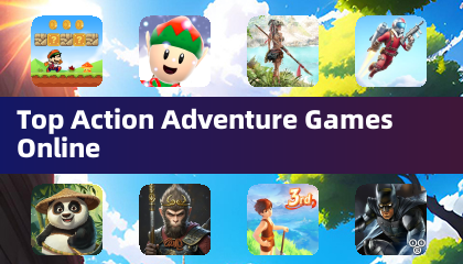 顶级动作冒险游戏在线