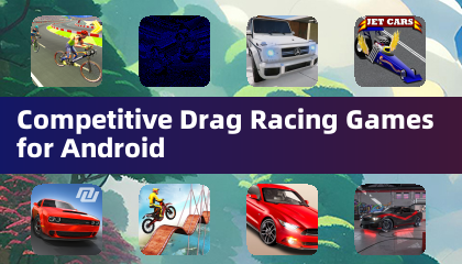 Competitive Drag Racing Games for Android