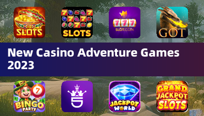 New Casino Adventure Games 2023