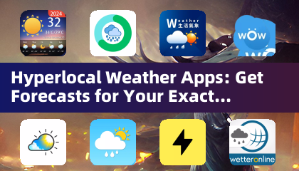 Applications météo hyperlocales : obtenez des prévisions pour votre emplacement exact