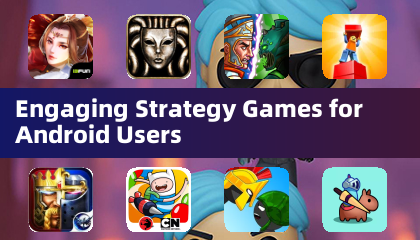 适合安卓用户的精彩策略游戏