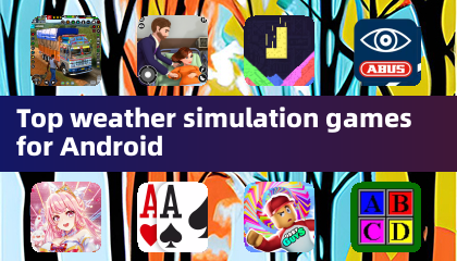 Los mejores juegos de simulación meteorológica para Android
